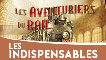 Les Aventuriers du Rail, l'indispensable jeu ferroviaire